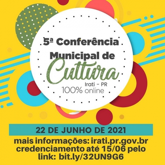 5ª Conferência Municipal de Cultura de Irati - PR 